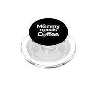 Mommy Needs Coffee PopSockets PopGrip para MagSafe