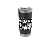 Mommy Needs Coffee Vaso térmico de acero inoxidable de doble pared
