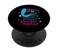 Mommy of The Birthday Mermaid For Mommy Mothers Day PopSockets PopGrip Adhesivo
