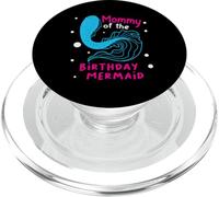 Mommy of The Birthday Mermaid For Mommy Mothers Day PopSockets PopGrip para MagSafe