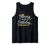 Mommy of The Birthday Princess Funny Mothers Day For Mommy Camiseta sin Mangas