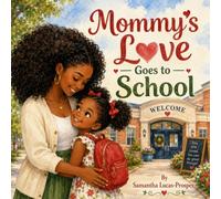 Mommy’s Love Goes to School