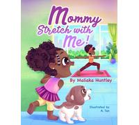 Mommy Stretch With Me (Fun Adventures in Moving, Breathing, and Stretching with Kennedy & Friends)