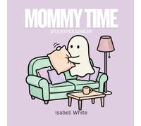 Mommy Time: Spooky Housework Coloring Book: Cute Ghosts Doing Chores, Cleaning, Cooking, Laundry, and Everyday Housework - Relaxing Cozy Coloring Pages for Adult Beginners, Stress Relief, and Fun