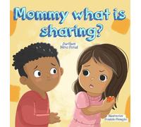 Mommy, What is Sharing?