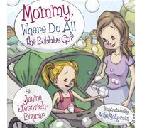 Mommy, Where Do All The Bubbles Go?