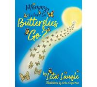 Mommy, Where Do Butterflies Go?