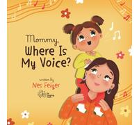 Mommy, Where Is My Voice?