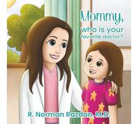 Mommy, who is your favorite doctor? (My Favorite Doctor Book Series)