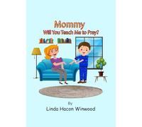 Mommy, will You Teach Me to Pray
