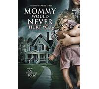 Mommy Would Never Hurt You [USA] [DVD]