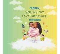 Mommy, You're my Favourite Place