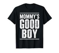 Mommy's Good Boy - Broma sarcástica Divertida y vergonzosa Camiseta