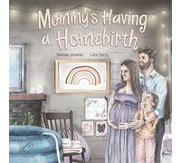 Mommy's Having a Homebirth