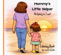 Mommy's Little Helper: A Coloring Adventure for Kids Who Love to Help