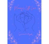 Mommy's Little Love: Sweet Moments to Color Together