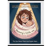 Mommy's Little Quizbook: 100+ Trivia Questions, Myth Busters & Word Searches for the Sleep-Deprived Heroine (Parenting Guy Quiz Books)