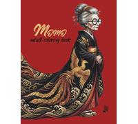 Momo: A Japanese Art Adult Coloring Book | 40 Coloring Pages + 20 Full Color Inspirations + 18 Original Japanese-style haiku: Meet Momo - an Elegant ... | Kimono, Tea Ceremony & Timeless Traditions