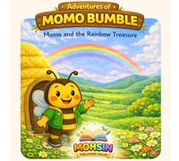Momo and the Rainbow Treasure: Adventure of Momo Bumble Series: 1