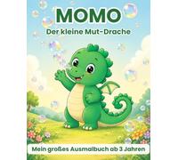 Momo der Mut-Drache: Das große Drachen-Malbuch für Kinder ab 3 Jahren - über 40 einfache Malvorlagen für Mädchen und Jungen (Momo & Freunde)