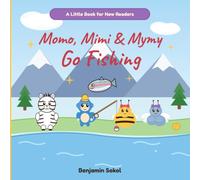 Momo, Mimi & Mymy Go Fishing: A Rhyming Fishing Story for New Readers