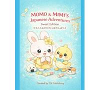 Momo & Mimi’s Japanese Adventures: Sweet Edition Coloring Book for Kids Ages 4-8