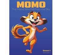 MOMO: The Friend Who Fell from the Sky: A Hilarious Picture Book for Kids Ages 3-7 | Funny Animal Story About Friendship (MOMO Season 1)