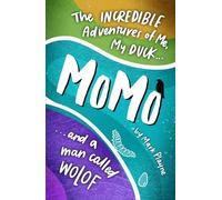 MoMo: The Incredible Adventures of Me, my Duck and a Man called Wolof