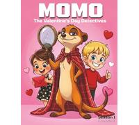 MOMO: The Valentine's Day Detectives: A Hilarious Detective Picture Book for Kids Ages 3-7 | Family Love, Friendship & Laugh-Out-Loud Fun | Who sent the mysterious love letter? (MOMO Season 1)