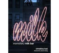 Momofuku Milk Bar: A Cookbook