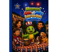 Momos’ 4th of July Dot-to-Dot Adventure: Cute Dinosaur Picture Book with Short Stories, Fireworks, Family Fun, and Easy Dot-to-Dot Activities for Kids Ages 3-7
