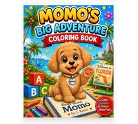 Momo's Big Adventure Coloring Book: Coloring Activity Book, Learn your Letters and Numbers with Momo