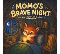 Momo's Brave Night: A Picture Book About Sleeping Alone and the Fear of the Dark