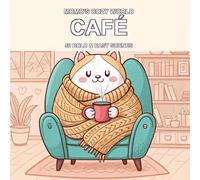 Momo's Cozy World: Café: A Bold & Easy Cozy Cat Coloring Book for Adults, Teens and Beginners - 50 Relaxing Cafe Scenes for Stress Relief and Calm