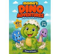 Momo's Dino Adventures: A Big & Easy Dinosaur Coloring Book for Kids Ages 3-6 (Momo & Friends)