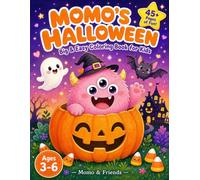 Momo's Halloween: Big & Easy Coloring Book for Kids Ages 3-6 | 45+ Not-So-Spooky Pages with Bold Simple Designs (Momo & Friends)