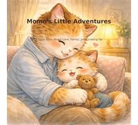 Momo's Little Adventures: A Cozy Story About Love, Family, and Growing Up