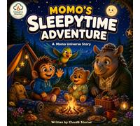 Momo's Sleepytime Adventure: A Momo Universe Story