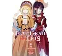 Momoyama, Hinase - The Holy Grail of Eris, Vol. 8 (manga): Volume 8 (HOLY GRAIL ERIS GN)