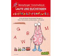 Mompitziger Vorschulblock: Laute und Buchstaben: Fit für die Schule: Monsterstarke Übungen zu Silbe n, Reimwörtern und Buchstaben - ab 5 Jahren (1. Klasse/Vorschule)
