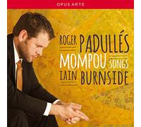 Mompou : Mélodies. Padullés, Burnside.