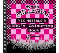 Mom's a Millennial: Emo Edition: A Y2K Nostalgia ABC's Coloring Book with 26 Fun, Alternative & Scene-Inspired Pages for Millennials, Teens and Anyone Who Misses the 2000s