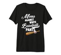 Moms Against White Baseball Pants - Baseball Season Mom Camiseta Premium