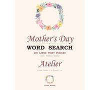 Mom's Atelier - Large Print Word Search: 200 Large Print Crafts + Sips Puzzles Sorted by Topic - The Perfect Mother's Day Gift