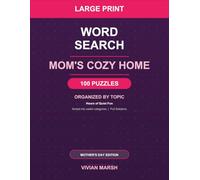 Mom's Cozy Home - Large Print Word Search: 100 Large Print Home & Comfort Puzzles Sorted by Topic - The Perfect Mother's Day Gift