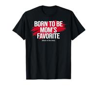 Mom'S Favorite Funny Mother's Day, Born to be Mom'S Favorite Camiseta