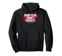 Mom'S Favorite Funny Mother's Day, Born to be Mom'S Favorite Sudadera con Capucha