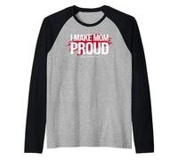 Mom'S Favorite Funny Mother's Day, I Make mom Proud Camiseta Manga Raglan