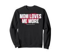 Mom'S Favorite Funny Mother's Day, Mom Loves Me More Sudadera