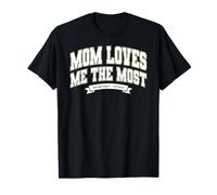 Mom'S Favorite Funny Mother's Day, Mom Loves Me The Most Camiseta